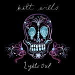Matt Wills Lights Out